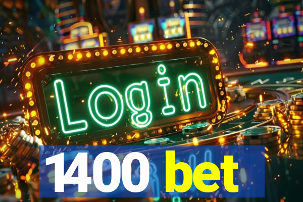 1400 bet